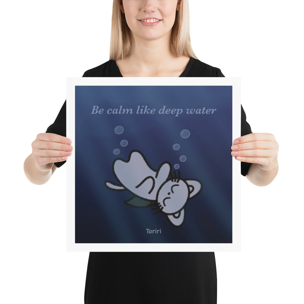 Be calm like deep water Print