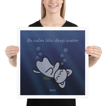 Be calm like deep water Print