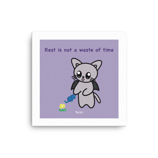 Rest is not a waste of time Canvas Print