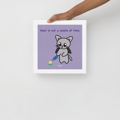Rest is not a waste of time Canvas Print