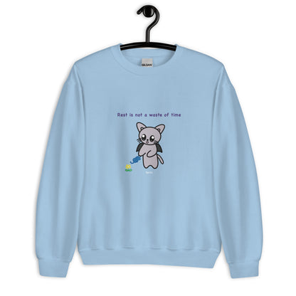 Rest is not a waste of time Sweatshirt